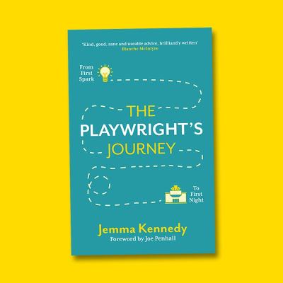 Jemma Kennedy - THE PLAYWRIGHT'S JOURNEY.jpg