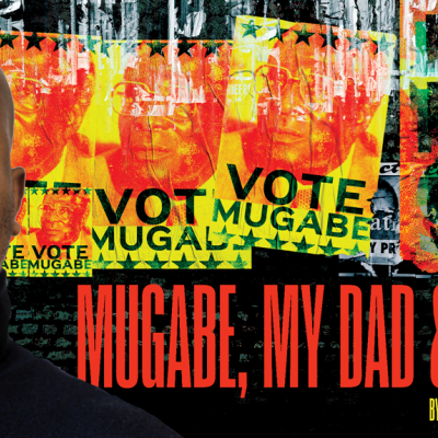 MUGABE MY DAD AND ME 