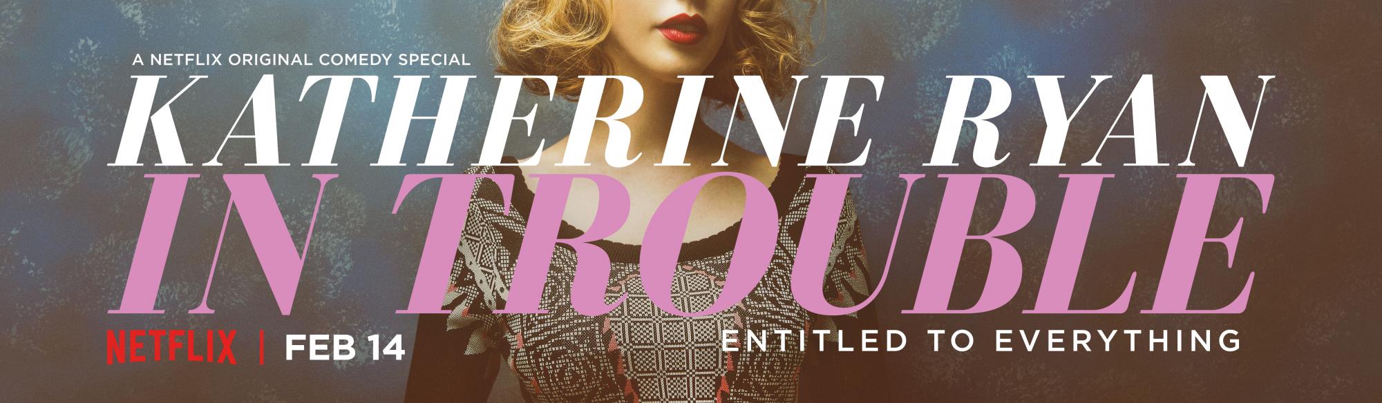 Katherine Ryan In Trouble
